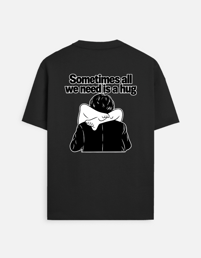 Sometimes All We Need Is a Hug T-Shirt